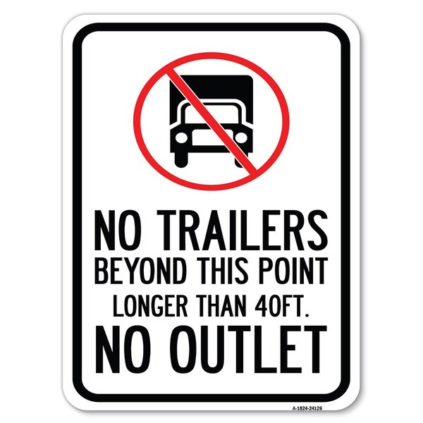 Driveway No Trailers Beyond This Point Longer Than 40 Ft No Outlet, A-1824-24126